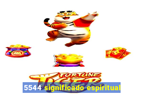 5544 significado espiritual